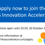 Graphic advertising programme. Apply now to join the NHS Innovation Accelerator. Applications open until 23.59 10 October 2021